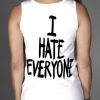 I Hate Everyone Tank Top