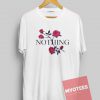 Red Roses Nothing Unisex T Shirt