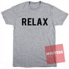 Relax Unisex T Shirt