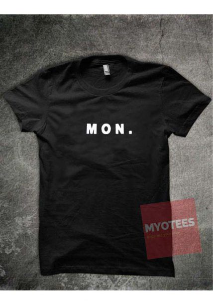 Days a Week Monday Unisex T Shirt