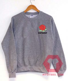 Rose Ripndip Unisex Sweatshirt