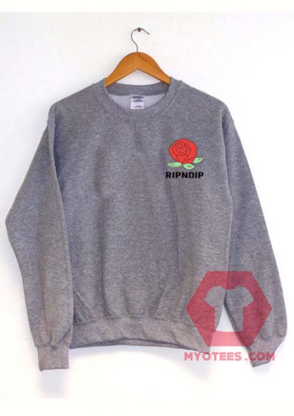 Rose Ripndip Unisex Sweatshirt