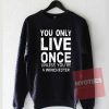 Supernatural yolo Unisex Sweatshirt