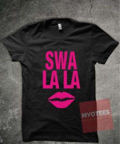 Swa La La Quotes Unisex T Shirt