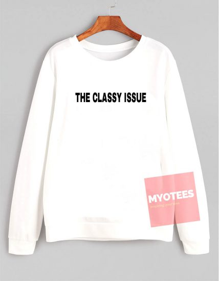 The Classy Issue Unisex Sweatshirt