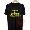 A Film by Quentin Tarantino Unisex T Shirt