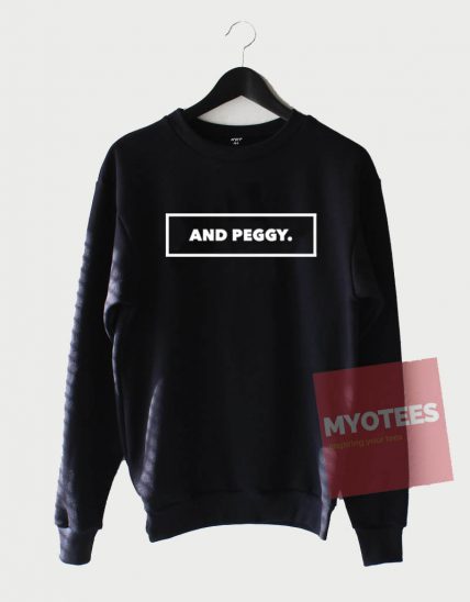 And Peggy Unisex Sweatshirt