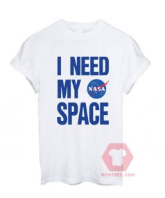 I Need My Space Nasa Unisex T Shirt