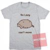 Pusheen So Lazy Unisex T Shirt