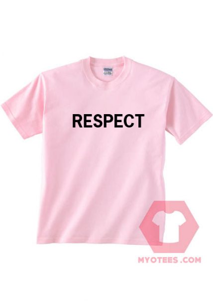 Respect Unisex T Shirt