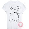 Who Cares Cute Cat Unisex T Shirt