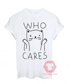 Who Cares Cute Cat Unisex T Shirt