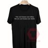 You can't choose your father quote Unisex T Shirt
