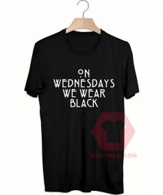 On Wednesday We Wear Black Unisex T Shirt