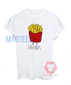 Friends Fries Unisex T Shirt