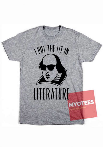 I Put The Lit In Literature Unisex T-Shirt