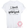 I Wasn’t Planning on Getting Out of The Car Unisex T-Shirt