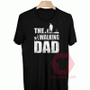 The Walking Dad Unisex T Shirt Unisex T-Shirt