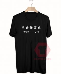 Best T shirt Fuck Off Japanese Unisex on Sale