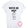 Best T shirt Watch Me Whip Unisex on Sale