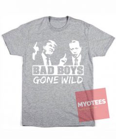 Best T shirts Bad Boys Gone Wild Unisex on Sale