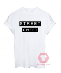 Best T shirts Street Sweet Unisex on Sale