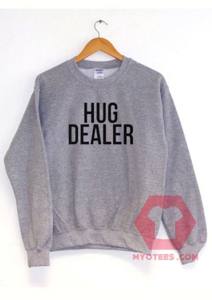 Cheap Sweatshirt Hug Dealer Unisex on Sale