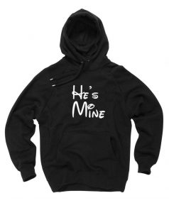 New Hoodie He's Mine Unisex on Sale