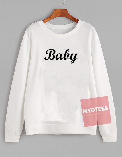 Cheap Sweatshirt Baby Quote Unisex on Sale