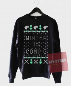 Funny Winter is Coming Ugly Christmas Sweatshirts