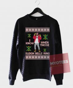 I Know When Those Ugly Christmas Sweatshirt Unisex on Sale