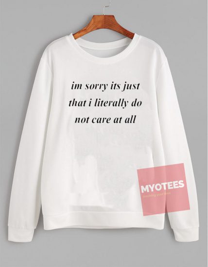 Cheap Sweatshirt Im Sorry Its Just Unisex on Sale