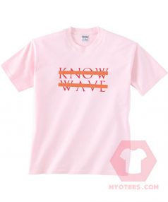 Custom Tees Know Wave Unisex on Sale