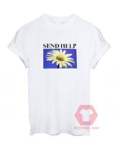 Custom Tees Send Help Flower Unisex On Sale