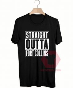 Custom Tees Straight Outta Fort Collins Unisex On Sale