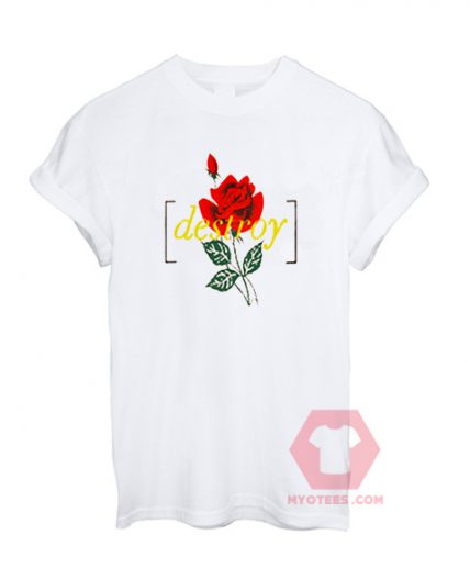 Custom Tees Destroy Red Rose Unisex On Sale