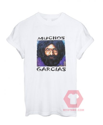 Custom Tees Muchos Garcias Unisex On Sale