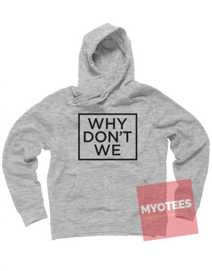 New Hoodie Why Don't We Logo Unisex on Sale