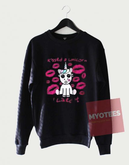 Cheap Custom I Kissed a Unicorn I Liked It Sweatshirt