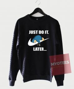 Cheap Custom Just Do It Snorlax Pokemon Unisex Sweatshirt