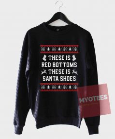 Cheap Custom These Is Red Bottoms Sweatshirt