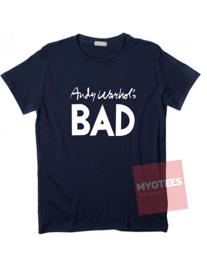 Cheap Custom Tees Andy Warhols Bad On Sale