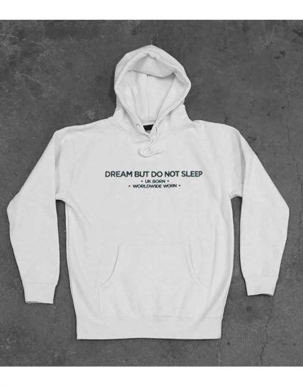 Cheap Custom Dream But Do Not Sleep Hoodie On Sale