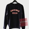 Cheap Custom Stockholm Berlin Sweatshirt