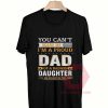 Cheap Custom Tees You Can't Scare Me I'm A Proud Dad On Sale