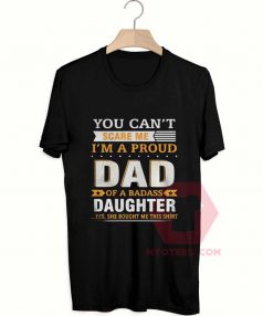 Cheap Custom Tees You Can't Scare Me I'm A Proud Dad On Sale