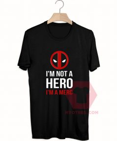 Cheap Custom Tees I'm Not Hero I'm A Merch On Sale