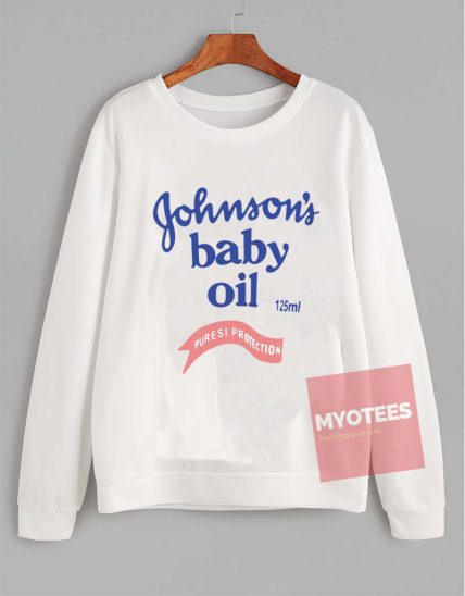 Cheap Custom Johnson Baby Oil Sweatshirt