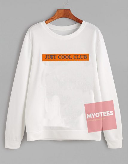 Cheap Custom Just Cool Club Sweatshirt