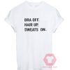 Cheap Shirts Bra Off Hair Up Sweats On For Sale Men And Women